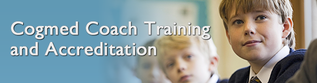 Cogmed Coach Training and Accreditation Cogmed Coach Training and Accreditation